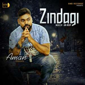 Zindagi Lyrics – Aman Maan Ft Mr. Lovees