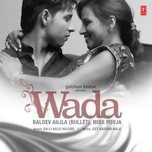 Wada Lyrics – Baldev Aujla (Bullet) Ft Miss Pooja