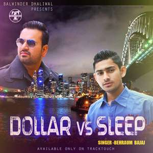 Dollar vs Sleep Lyrics – Behraum Bajaj Ft Desi Dub-Stepperz