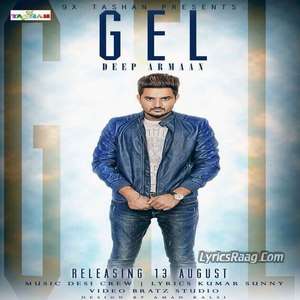 Gel Lyrics – Deep Armaan Ft Desi Crew – 9x Tashan