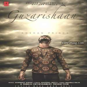 Guzarishaan Lyrics – Roshan Prince 2015 New Single