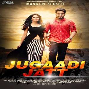 Jugaadi Jatt Lyrics – Mankirt Aulakh Ft Himani Sahani