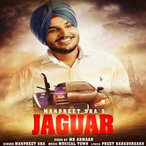 Jaguar Lyrics – Manpreet Sra Ft Musical Town