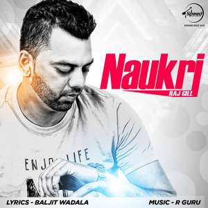 Naukri Song Lyrics – Raj Gill