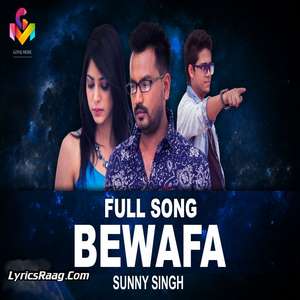Bewafa Lyrics – Sunny Singh Feat Ra Star