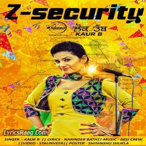 Z Security (Lok Tath) Lyrics – Kaur B Ft Desi Crew Songs From Desi Robinhood Album