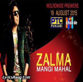 Zalma Lyrics – Mangi Mahal 2015 Songs