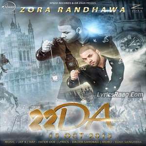 22 Da Song Lyrics – Zora Randhawa Feat Fateh Doe