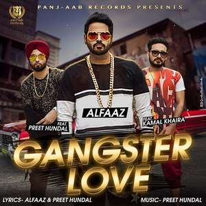 Gangster Love Lyrics Alfaaz Ft Preet Hundal & Kamal Khaira