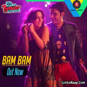 Bam Bam Lyrics Kis Kisko Pyaar Karoon – Kaur B Ft Dr. Zeus & Kapil Sharma