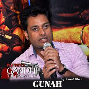 Gunah Lyrics – Kamal Khan From Rupinder Gandhi the Gangster [Sad Songs]