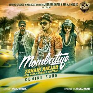 Mombatiye Lyrics – Zohaib Amjad Feat Manj Musik & Raftaar