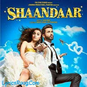 Nazdeekiyaan Lyrics Shaandaar Nikhil Paul George & Neeti Mohan
