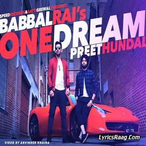 One Dream Lyrics – Babbal Rai Ft Preet Hundal