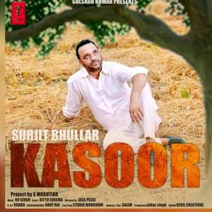 Kasoor Lyrics – Surjit Bhullar Ft. KV Singh
