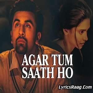 Tum Saath Ho Lyrics Arijit Singh & Alka Yagnik (Tum Sath Ho)