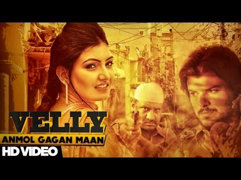 Velly Song Lyrics – Anmol Gagan Maan Feat Preet Hundal Songs