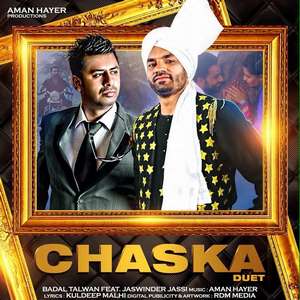 Chaska Duet Lyrics – Jaswinder Jassi & Badal Talwan Songs