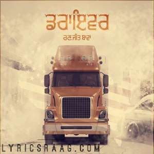 Driver Lyrics – Ranjit Bawa New Single | Punjabi Songs