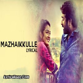 Mazhaikkulle Lyrics – Haricharan & Shreya Goshal | Mellisai Movie