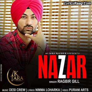 Nazar Lyrics – Ragbir Gill Feat Desi Crew (ਨਜ਼ਰ)