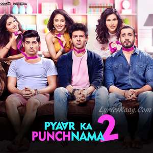 Moorakh Song Lyrics From Pyar Ka Punchnama 2 – Divya Kumar
