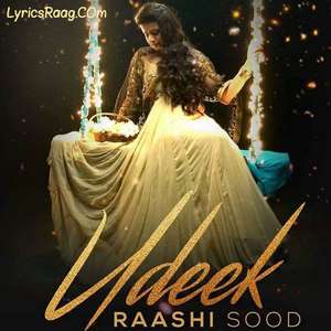 Udeek Lyrics Raashi Sood & The Prophec Songs