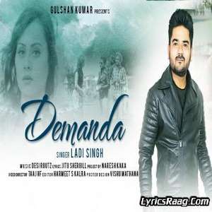 Demanda Lyrics – Ladi Singh Ft Desi Routz