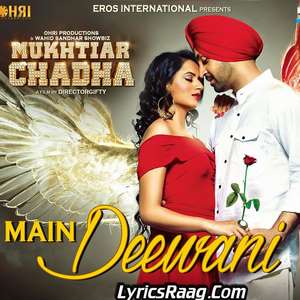 Main Deewani Lyrics – Mukhtiar Chadha | Nooran Sisters