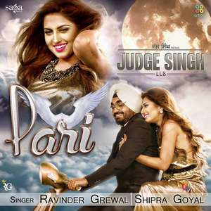 Pari Lyrics – Ravinder Grewal & Shipra Goyal Songs | Judge Singh LLB