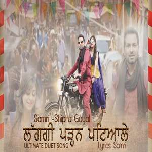 Lagagi Padhan Patiale Lyrics: Samri & Shipra Goyal