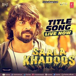 Saala Khadoos Tite Song Lyrics: Vishal Dadlani | Saala Khadoos Movie