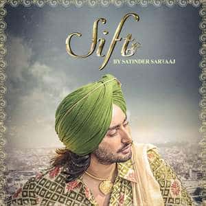 Sift Lyrics – Satinder Sartaaj | Punjabi Songs