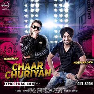 Chaar Churiyan Lyrics Inder Nagra Feat. Badshah