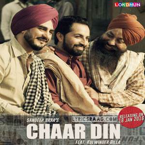 Chaar Din Lyrics: Sandeep Brar Feat Kulwinder Billa Songs