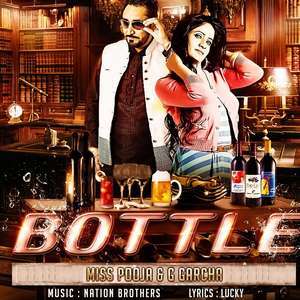 Bottle Lyrics: Miss Pooja, G Garcha Songs