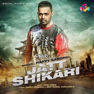 Jatt Shikari Lyrics: Harvy Sandhu Ft Desi Crew Songs