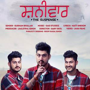 Shanivar Lyrics: Gurnam Bhullar Feat Gag Studioz