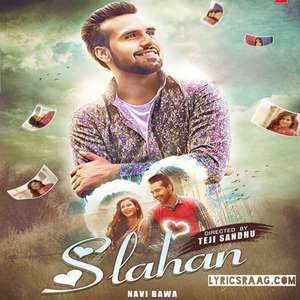 Slahan Lyrics: Navi Bawa Feat Desi Crew Songs