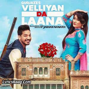 Velliyan Da Laana Lyrics: Gurjazz 2016 Songs