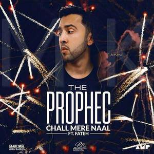 Chall Mere Naal Lyrics: The PropheC Feat Fateh Doe