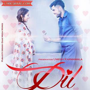Dil Lyrics: Ninja Feat Sara Gurpal | Valentines Special