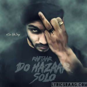 Do Hazaar Solo Lyrics: Raftaar 2016 Songs – Zero To Infinity