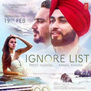 Ignore List Lyrics: Preet Hundal Feat Kamal Khaira