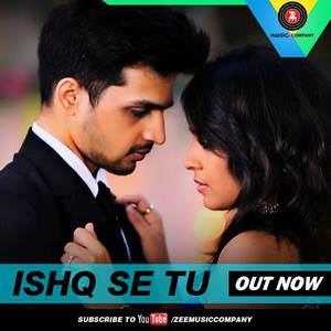 Ishq Se Tu Lyrics: Pyaar Tune Kya Kiya | Samira Koppikar & Rishabh Srivastava