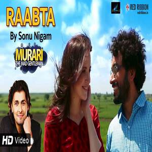 Raabta Lyrics: Sonu Nigam | Murari Movie