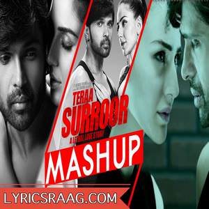 Tera Suroor Mashup Lyrics: Dj Kiran Kamath Ft Himesh Reshammiya