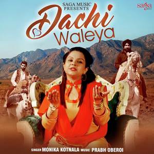 Dachi Waleya Lyrics: Monika Kotnala