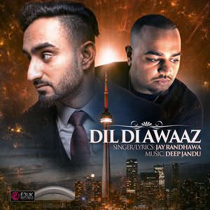 Dil Di Awaaz Lyrics: Jay Randhawa Feat Deep Jandu Songs
