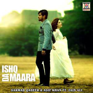 Ishq Da Maara Lyrics: Sarmad Qadeer & Asif Khan
